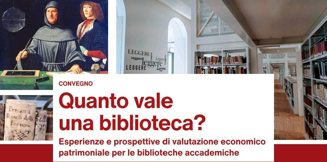 QUANTO VALE UNA BIBLIOTECA? Esperienze e prospettive di valutazione economico patrimoniale per le biblioteche accademiche